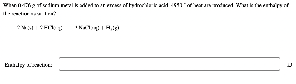 Solved When 0.476 g of sodium metal is added to an excess of | Chegg.com