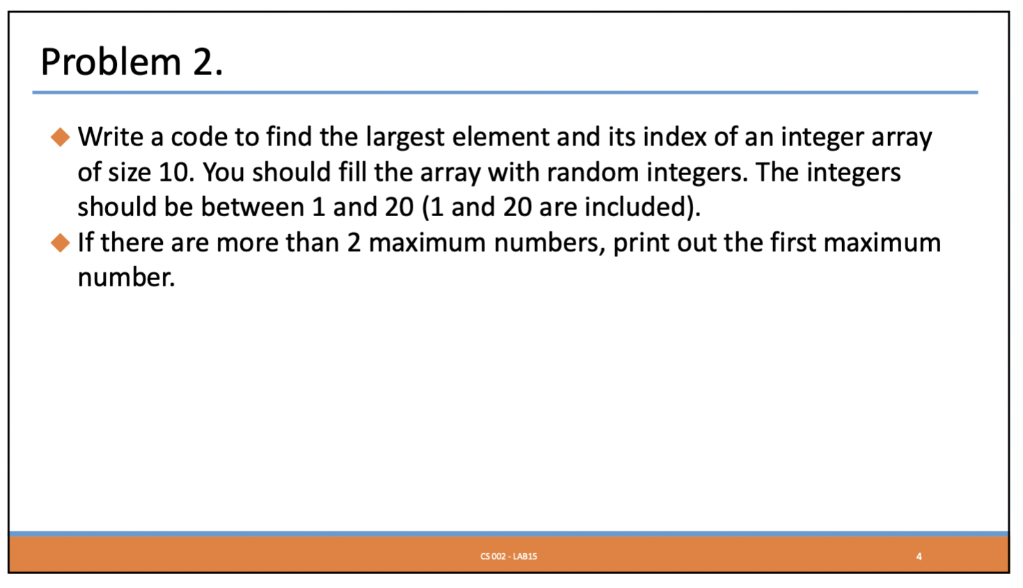 Solved Write a code to find the largest element and its | Chegg.com