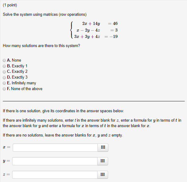 Solved (1 point) Solve the system using matrices (row | Chegg.com