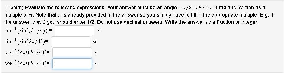 Solved (1 point) Evaluate the following expressions. Your | Chegg.com