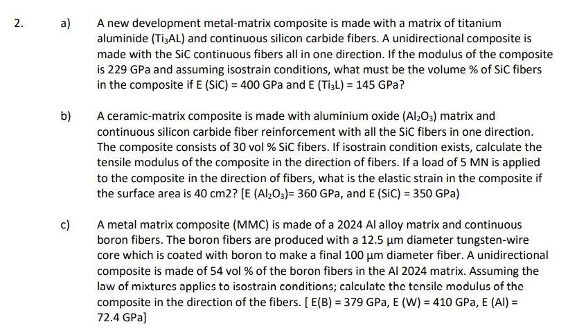 Solved COMPOSITES 2. a) A new development metal-matrix | Chegg.com