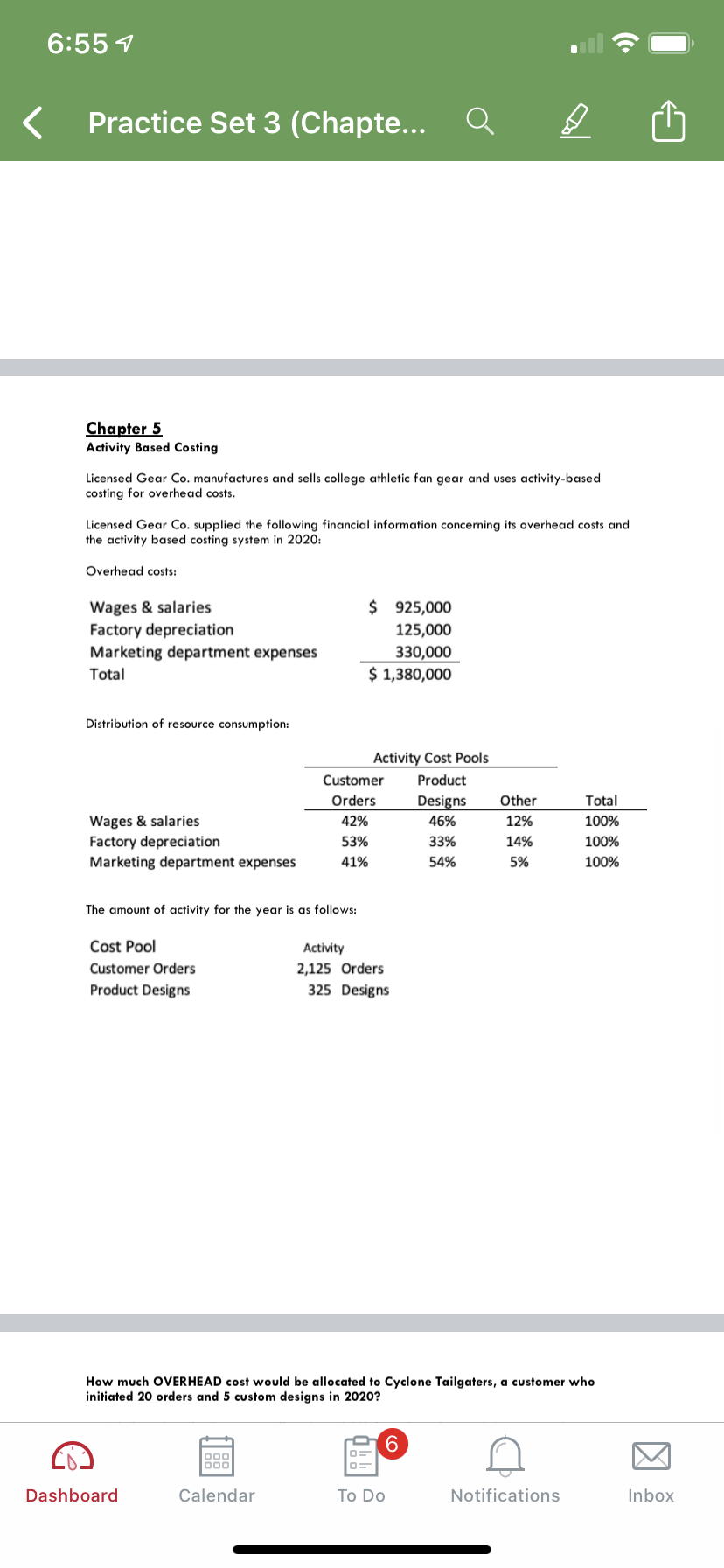 6:55 1 < practice set 3 (chapte... chapter 5 activity based costing licensed gear co. manufactures and sells college athletic