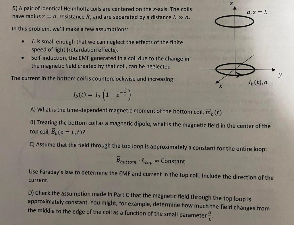 Solved Z 5) A Pair Of Identical Helmholtz Coils Are Centered | Chegg.com