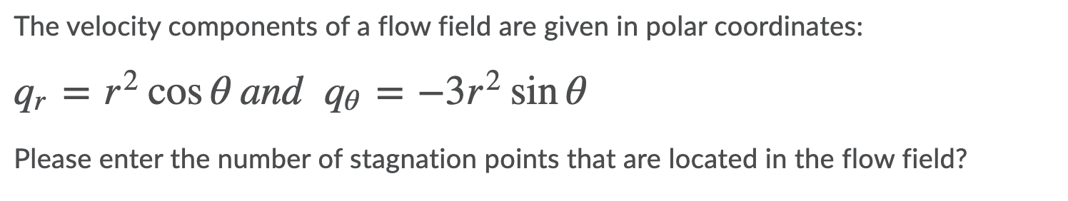 Solved The velocity components of a flow field are given in | Chegg.com