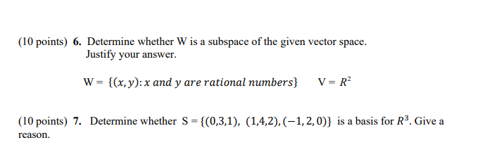 Solved (10 points) 6. Determine whether W is a subspace of | Chegg.com