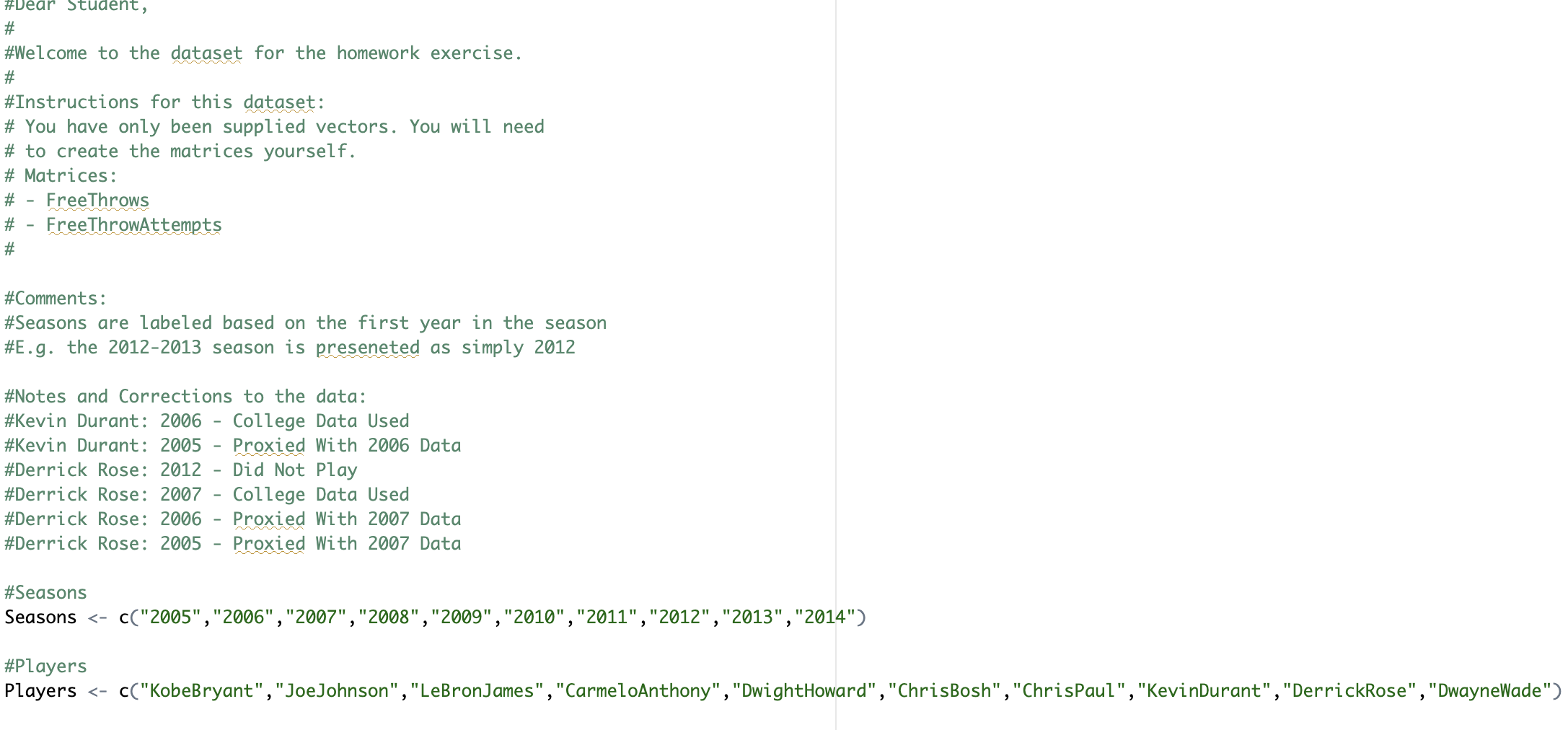Using the starting R file provided You have been