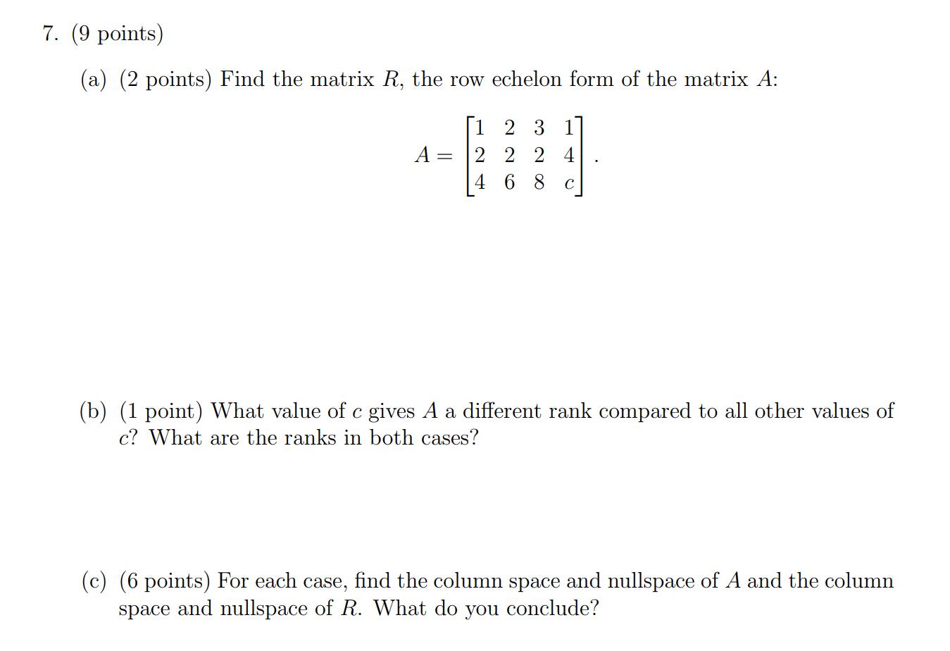 Solved 7. 9 points a 2 points Find the matrix R the Chegg