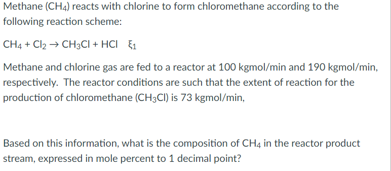 Solved Methane (ch4) Reacts With Chlorine To Form 