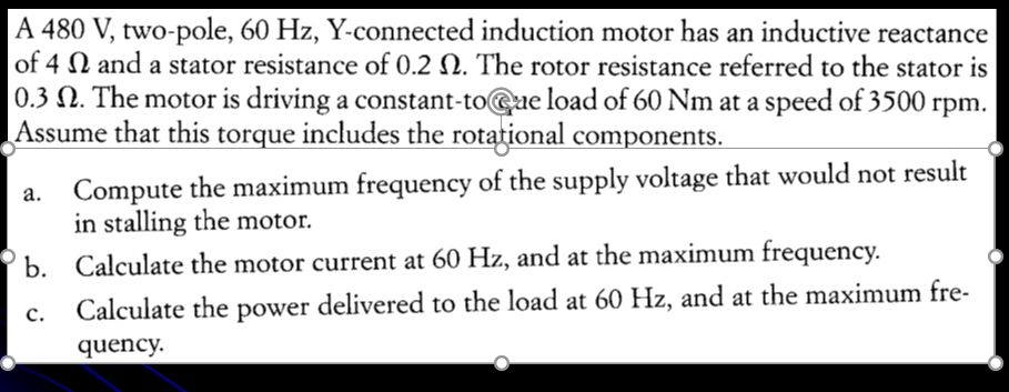 Solved A 480 V, two-pole, 60 Hz, Y-connected induction motor | Chegg.com