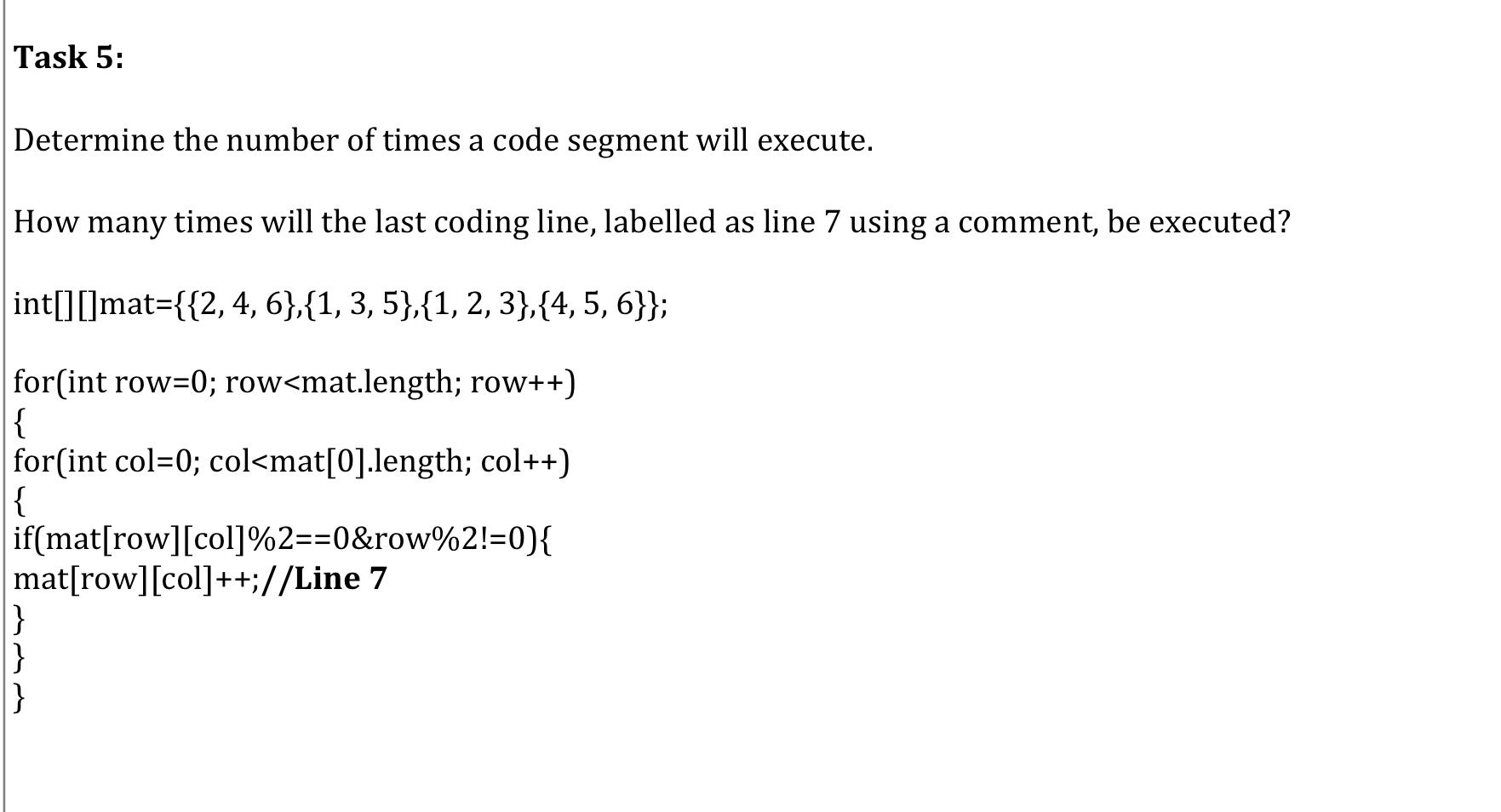 Solved Determine the number of times a code segment will | Chegg.com