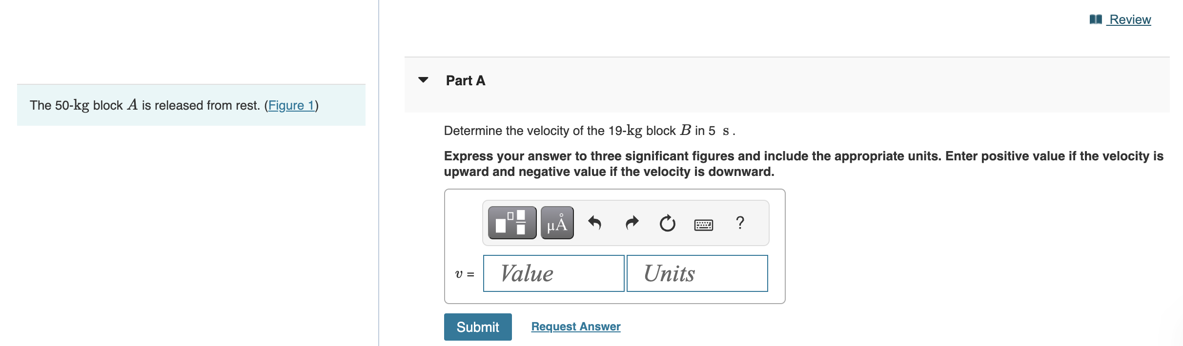 Solved 1 of 1The 50−kg block A is released from rest. | Chegg.com