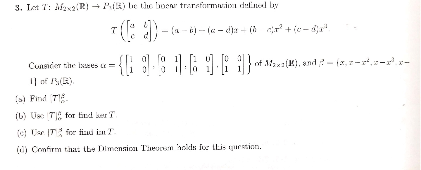 Solved 3. Let T: M2x2(R) + P3(R) be the linear | Chegg.com