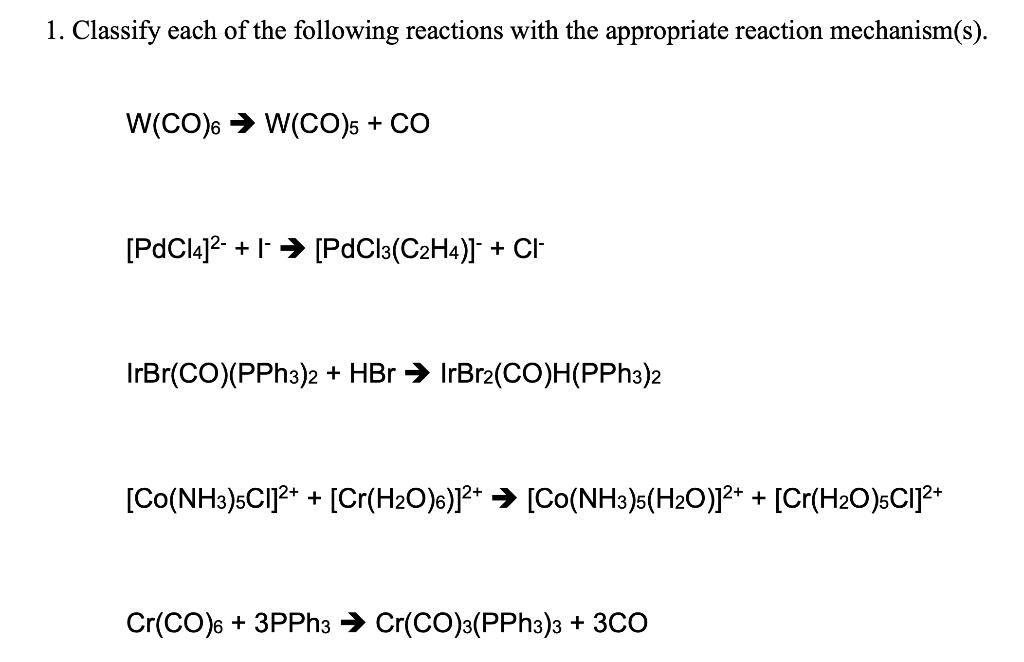 1. Classify each of the following reactions with the Chegg