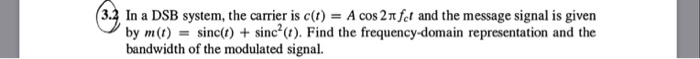 Solved 3.16 An SSB-AM signal is generated by modulating an | Chegg.com