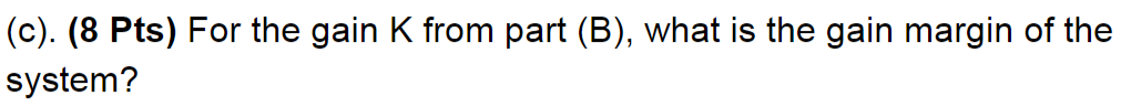 Solved Problem 4: (25 Points) Consider the following system: | Chegg.com