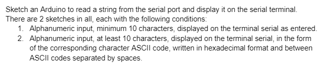 Sketch an Arduino to read a string from the serial | Chegg.com