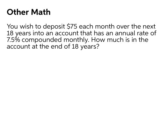 Deposit Math Problems Solved Other Math You wish to deposit $75 each month over | Chegg.com