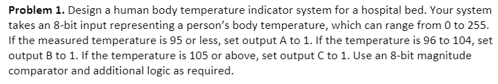 Solved Problem 1. Design a human body temperature indicator | Chegg.com