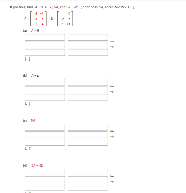 Solved If Possible, Find A+B, A-B, 5A, And 5A - 4B. (if Not | Chegg.com