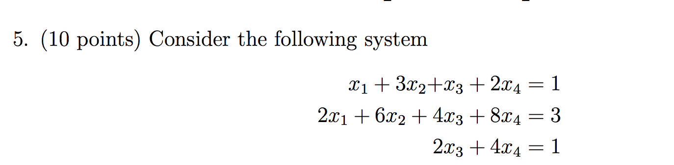 Solved 5. (10 points) Consider the following system X1 + | Chegg.com