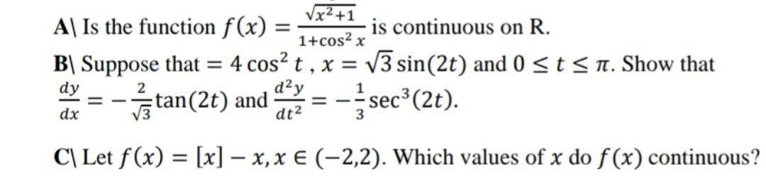 Solved Vx2 +1 = A| Is the function f(x) is continuous on R. | Chegg.com