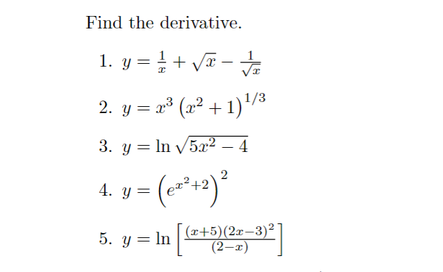 Find the derivative. 1. \( y=\frac{1}{x}+\sqrt{x}-\frac{1}{\sqrt{x}} \) 2. \( y=x^{3}\left(x^{2}+1\right)^{1 / 3} \) 3. \( y=