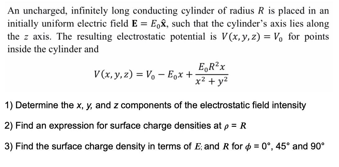Solved An Uncharged Infinitely Long Conducting Cylinder Chegg Com