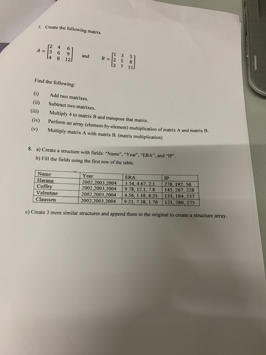 Solved Create the following matrix 7. 4 8 12 7 11 Find the | Chegg.com