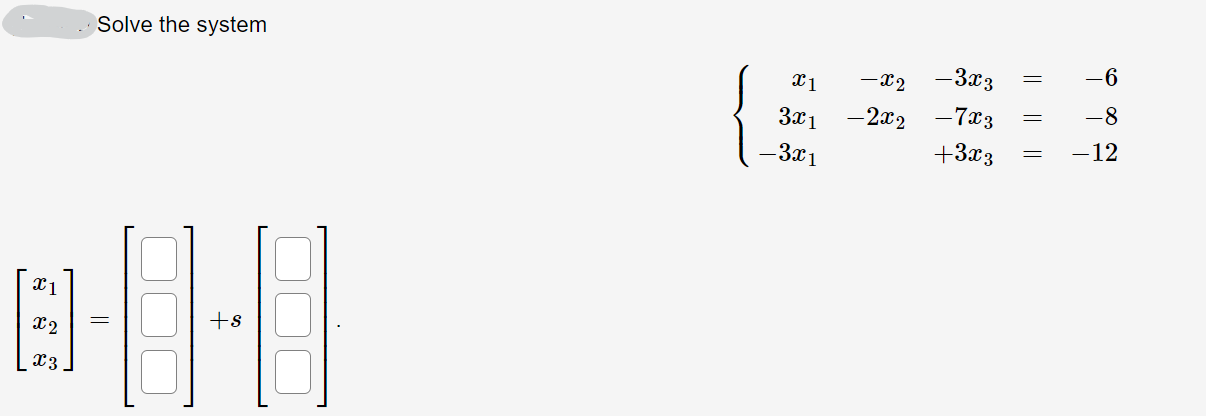 Solved ⎩⎨⎧x13x1−3x1−x2−2x2−3x3−7x3 3x3 −6−8−12⎣⎡x1x2x3⎦⎤ [