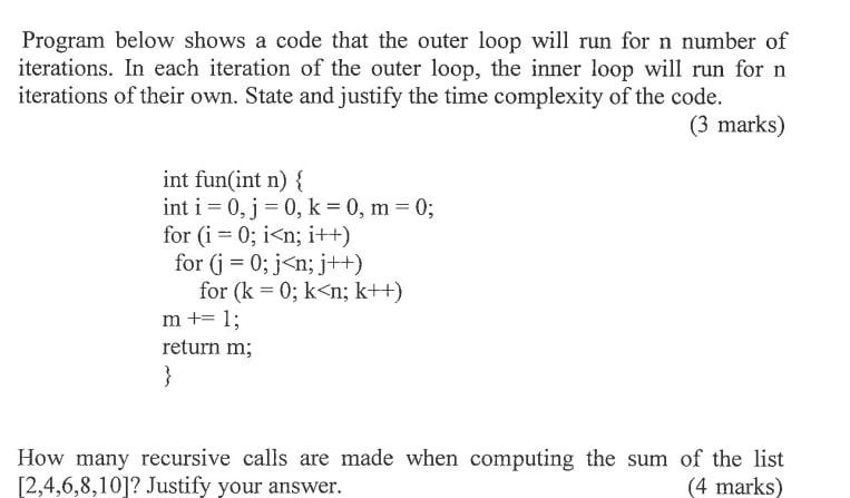 Solved Program below shows a code that the outer loop will | Chegg.com