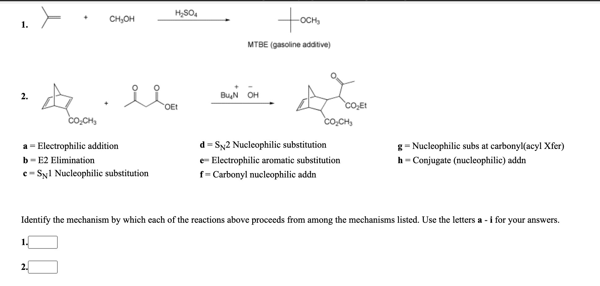 Solved H2SO4 CH3OH -OCH3 1. MTBE (gasoline additive) 2. Bu N | Chegg.com