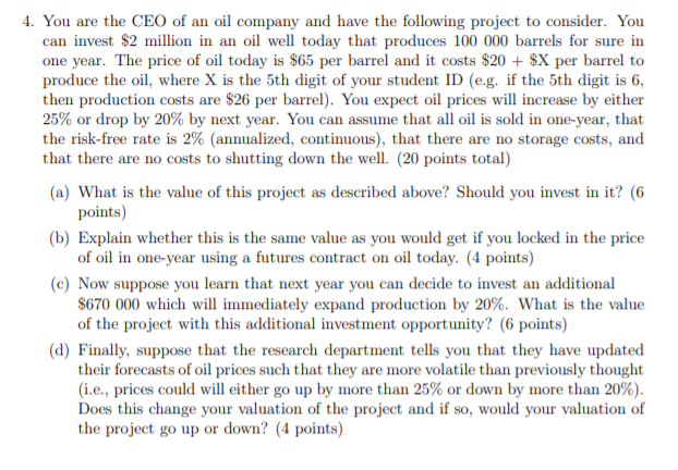 Solved 4. You are the CEO of an oil company and have the | Chegg.com