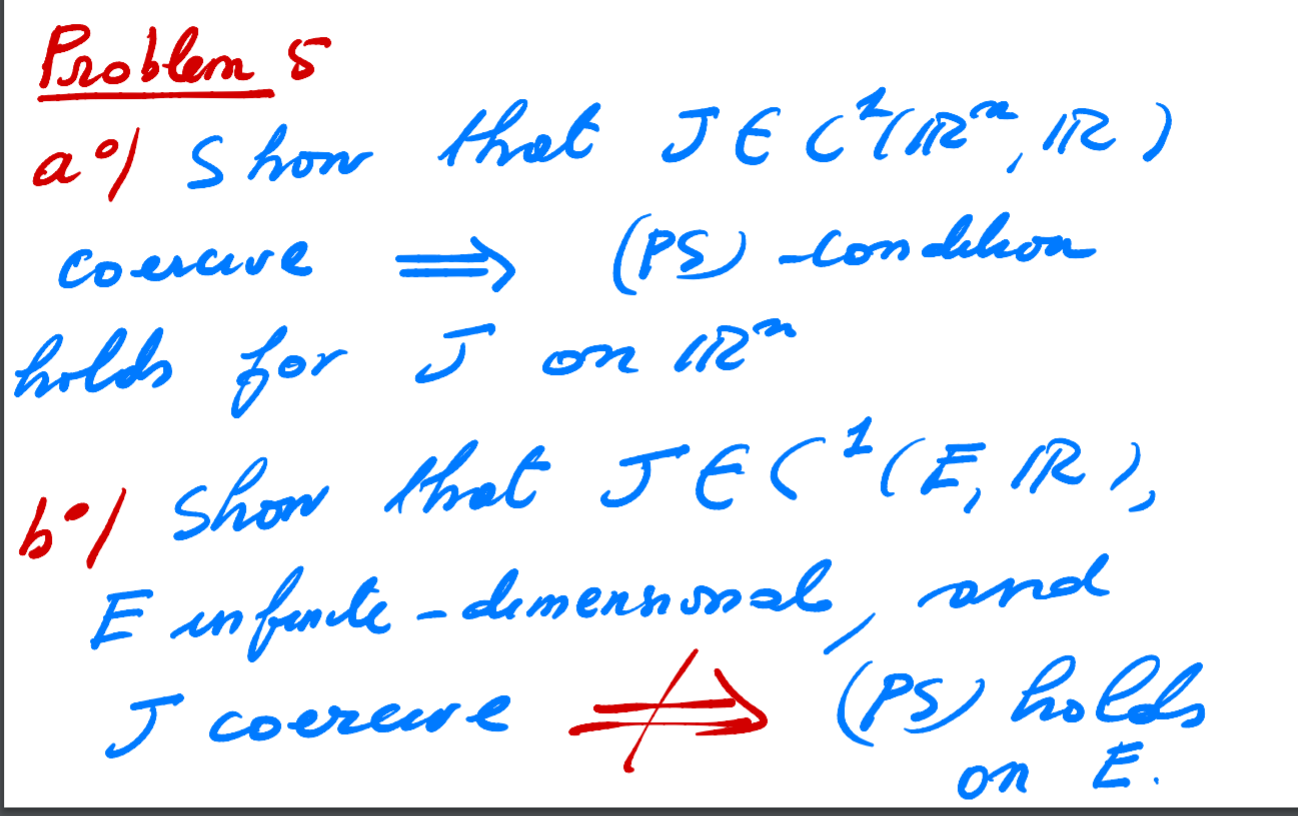 Ps Means Palais Smale Condition Basically In Finte Chegg Com