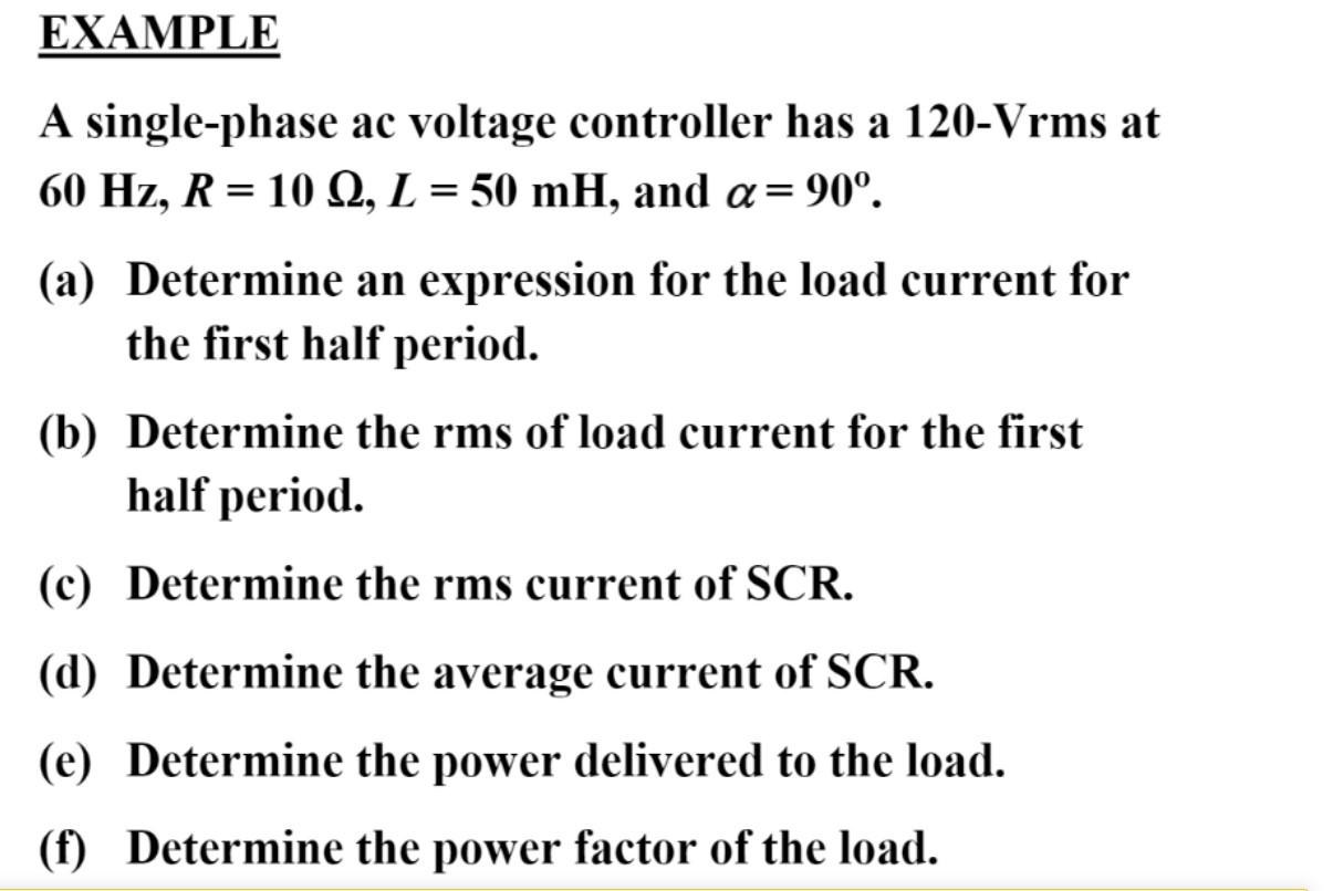 Solved EXAMPLE A single-phase ac voltage controller has a | Chegg.com