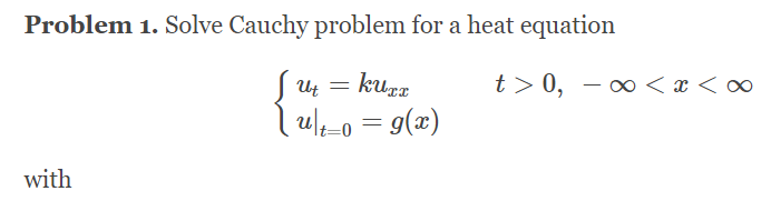 Solved Problem 1. Solve Cauchy problem for a heat equation | Chegg.com