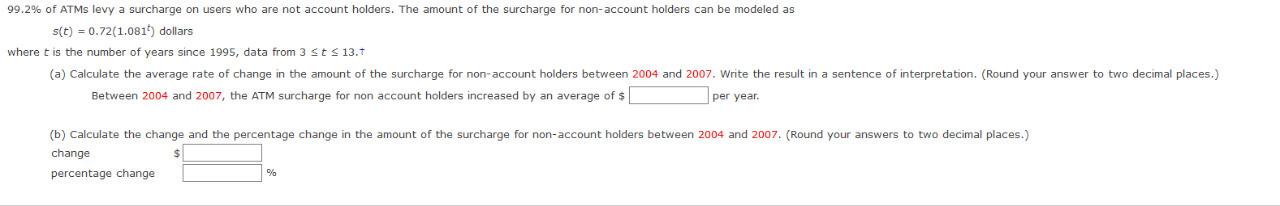 Solved 99.2% Of Atms Levy A Surcharge On Users Who Are Not 