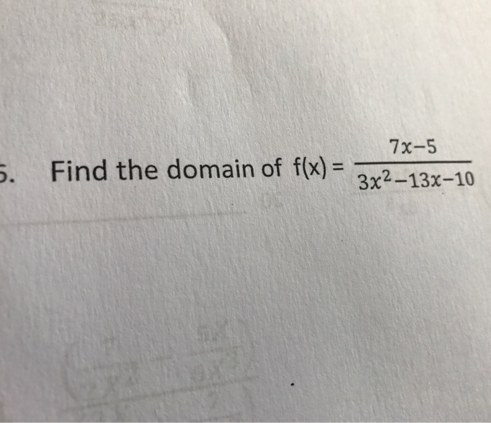 solved-find-the-domain-of-f-x-7x-5-3x-2-13x-10-chegg