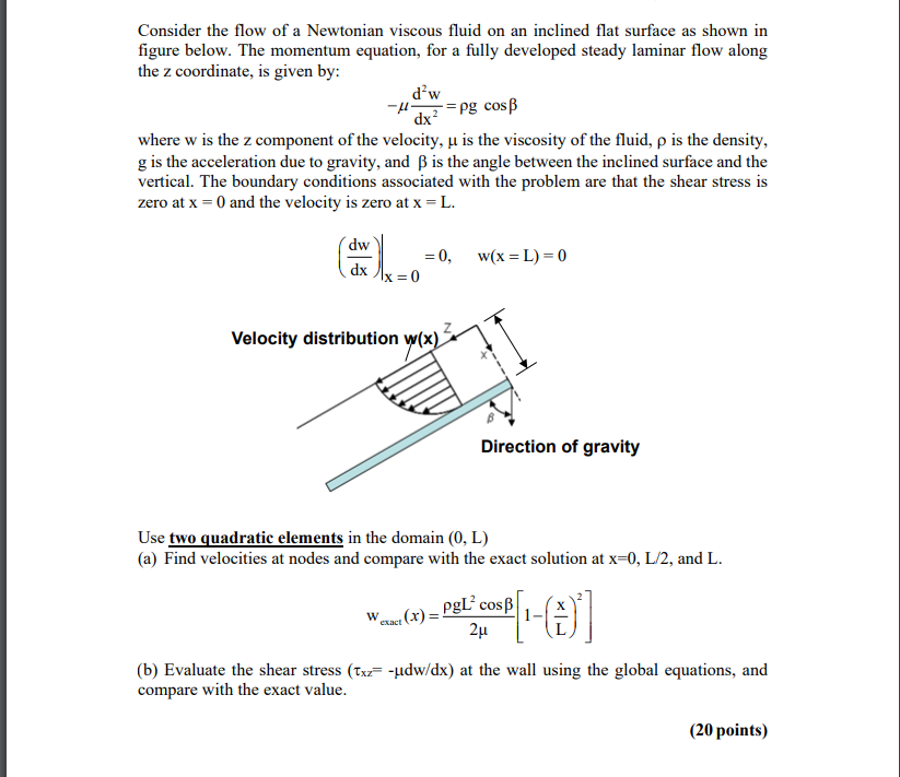 Consider the flow of a Newtonian viscous fluid on an | Chegg.com