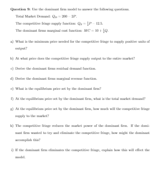 Solved Question 9 Use the dominant firm model to answer the