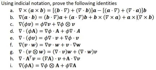 Solved Using Indicial Notation, Prove The Following | Chegg.com