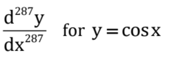 Solved dx287d287y for y=cosx | Chegg.com