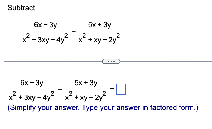 Solved Subtract X23xy−4y26x−3y−x2xy−2y25x3y 9222