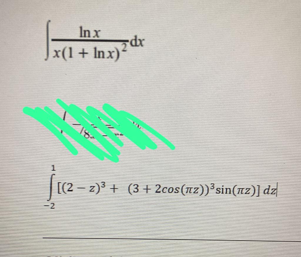 Solved ∫x1lnx2lnxdx ∫−21 2−z332cosπz3sinπz Dz 8573