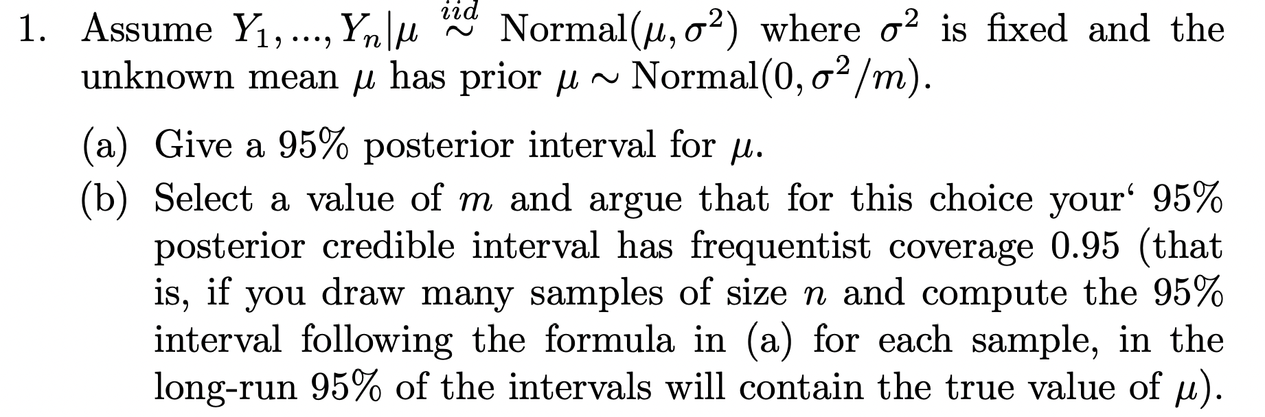 Solved Assume Y1, ..., Yn|µ iid∼ Normal(µ, σ2 ) where σ 2 is | Chegg.com