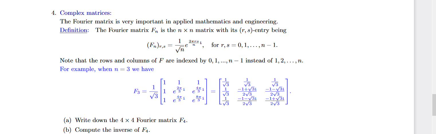 Solved 4. Complex matrices: The Fourier matrix is very | Chegg.com