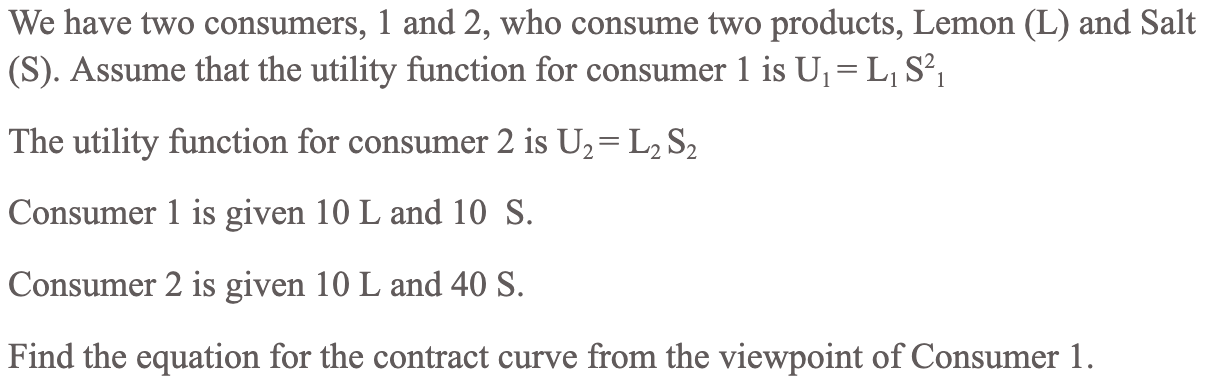 Solved We have two consumers, 1 and 2, who consume two | Chegg.com