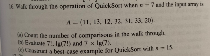Solved 16. Walk through the operation of QuickSort when n 7 | Chegg.com