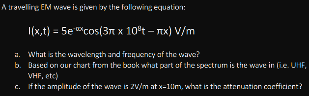 Solved A travelling EM wave is given by the following | Chegg.com