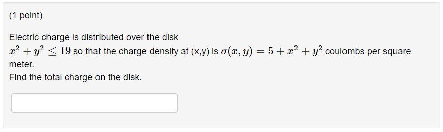 Solved (1 point) Electric charge is distributed over the | Chegg.com