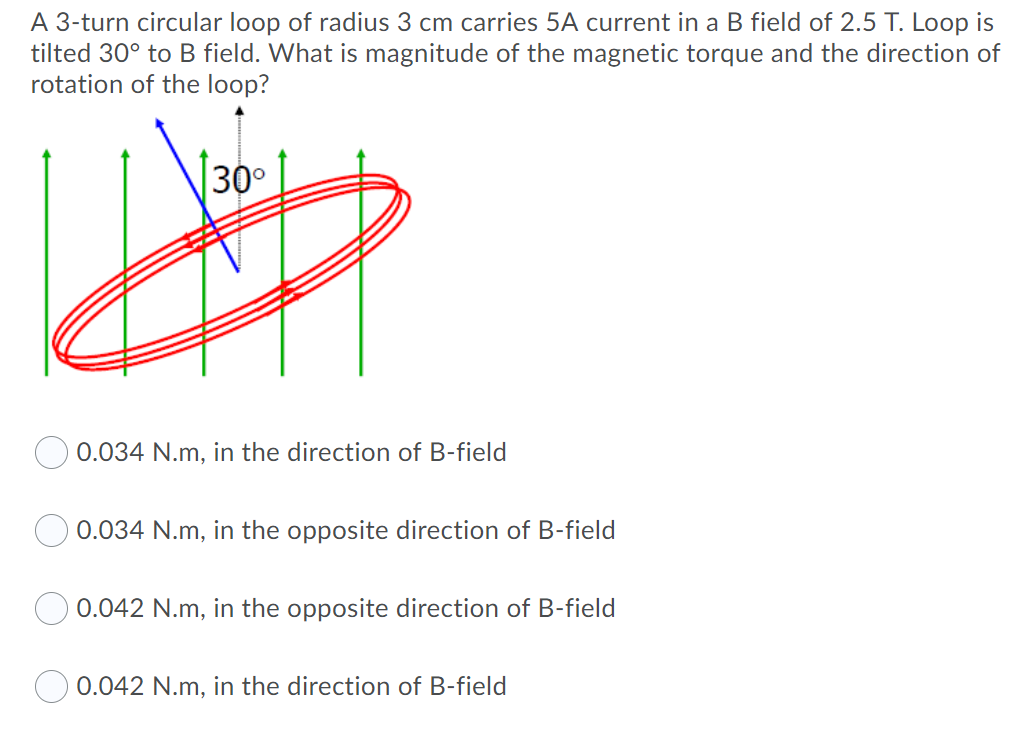 Solved A 3-turn circular loop of radius 3 cm carries 5A | Chegg.com